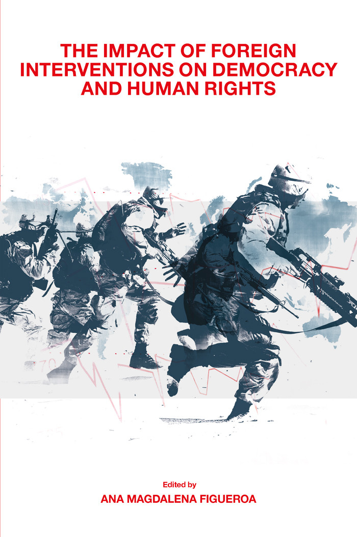 The Impact Of Foreign Interventions On Democracy And Human Rights Ana Magdalena Figueroa