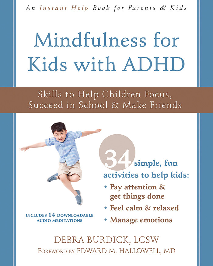Mindfulness For Kids With Adhd Debra Burdick