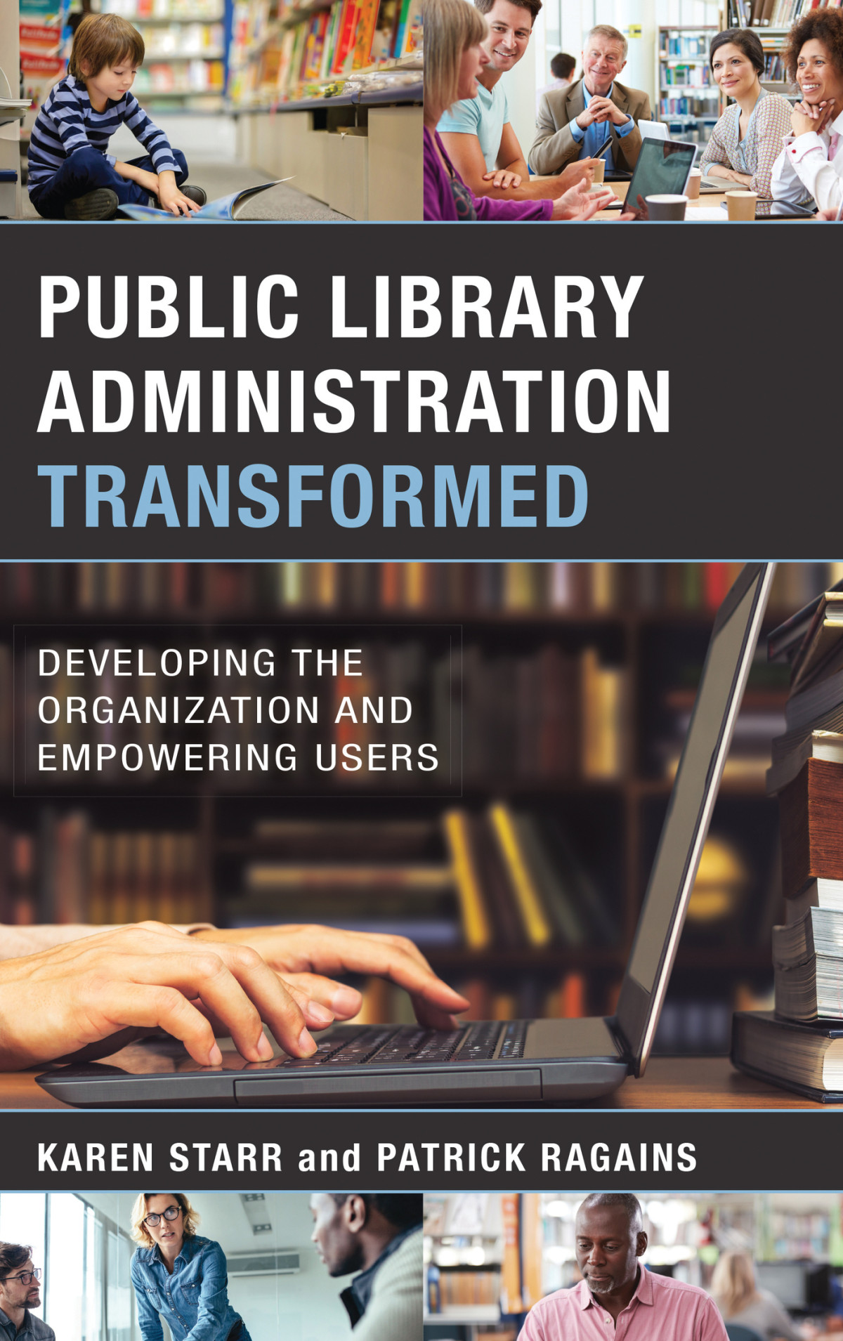 Public Library Administration Transformed Karen Starr