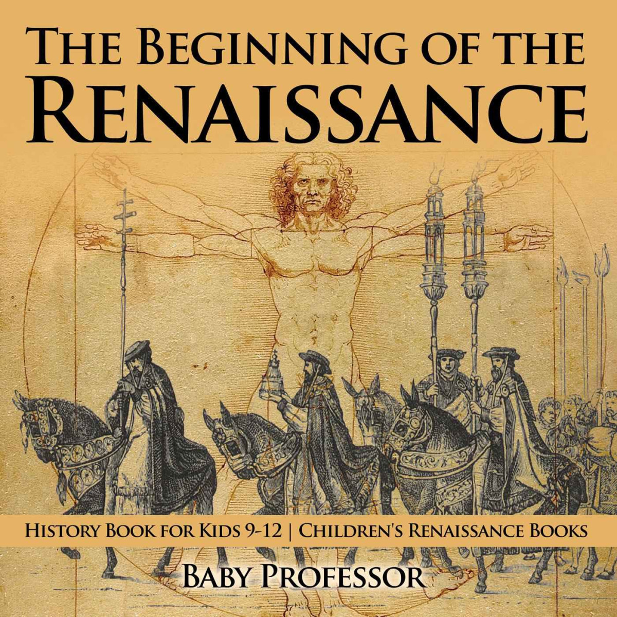 The Beginning Of The Renaissance History Book For Kids 912 Childrens Renaissance Books Baby Professor