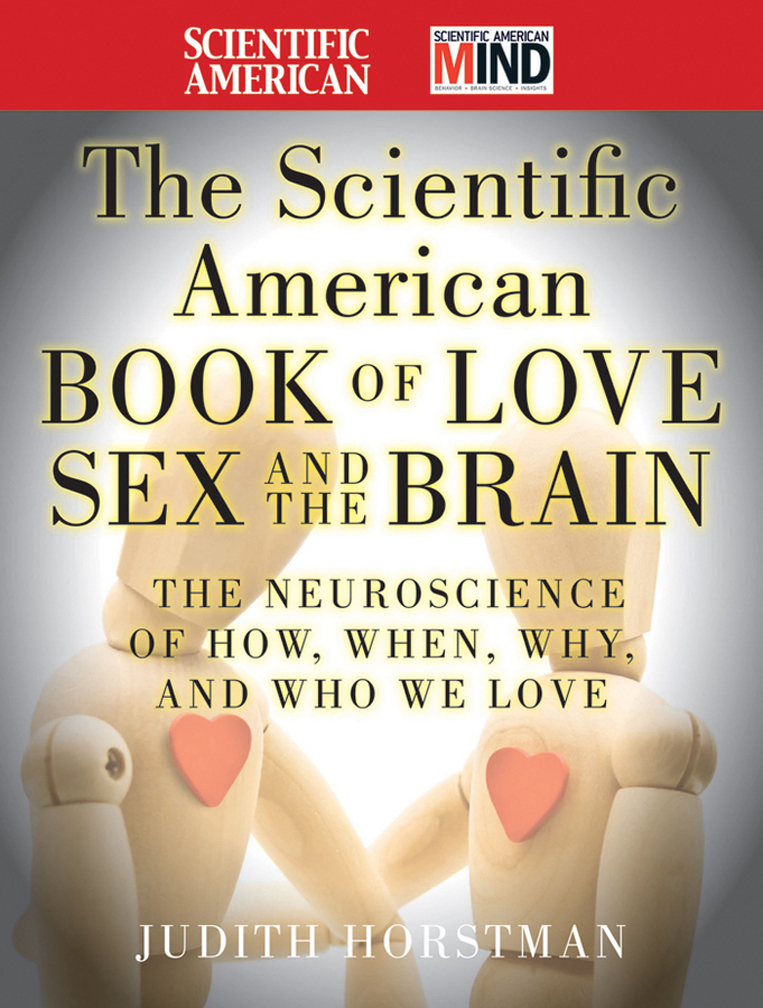The Scientific American Book Of Love Sex And The Brain Judith Horstman