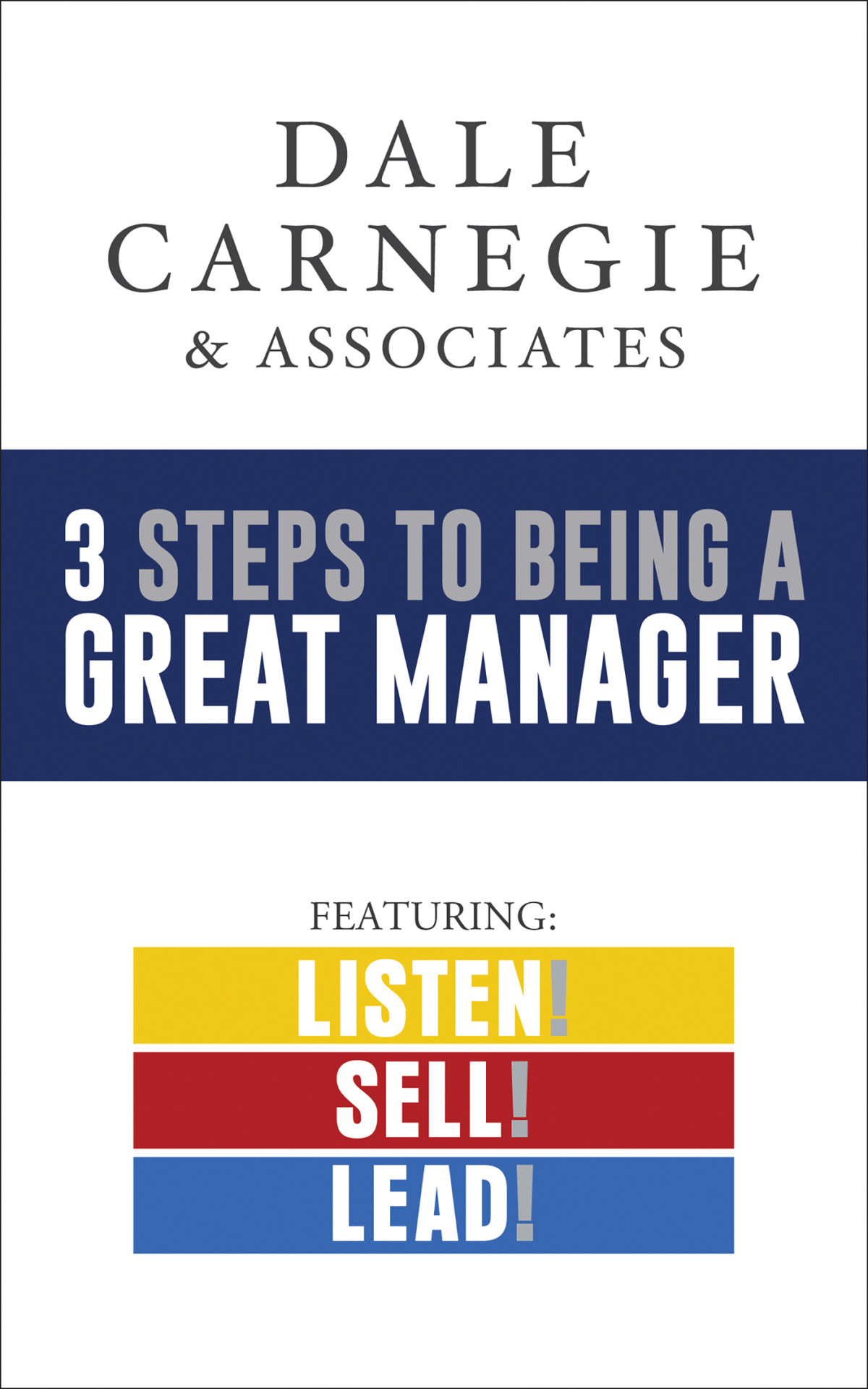 3 Steps To Being A Great Manager Box Set Dale Carnegie Associates