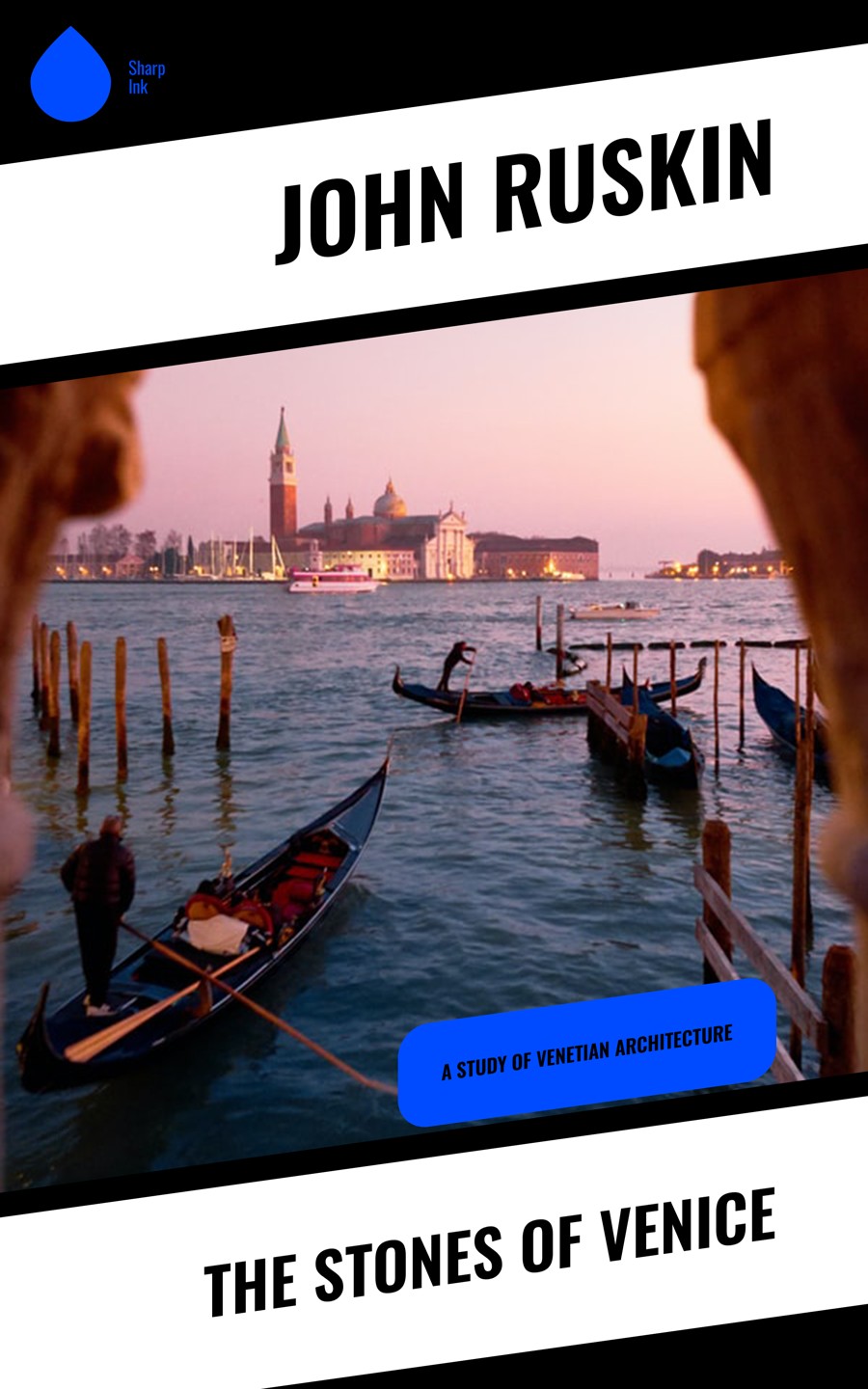The Stones Of Venice Vol 13 John Ruskin
