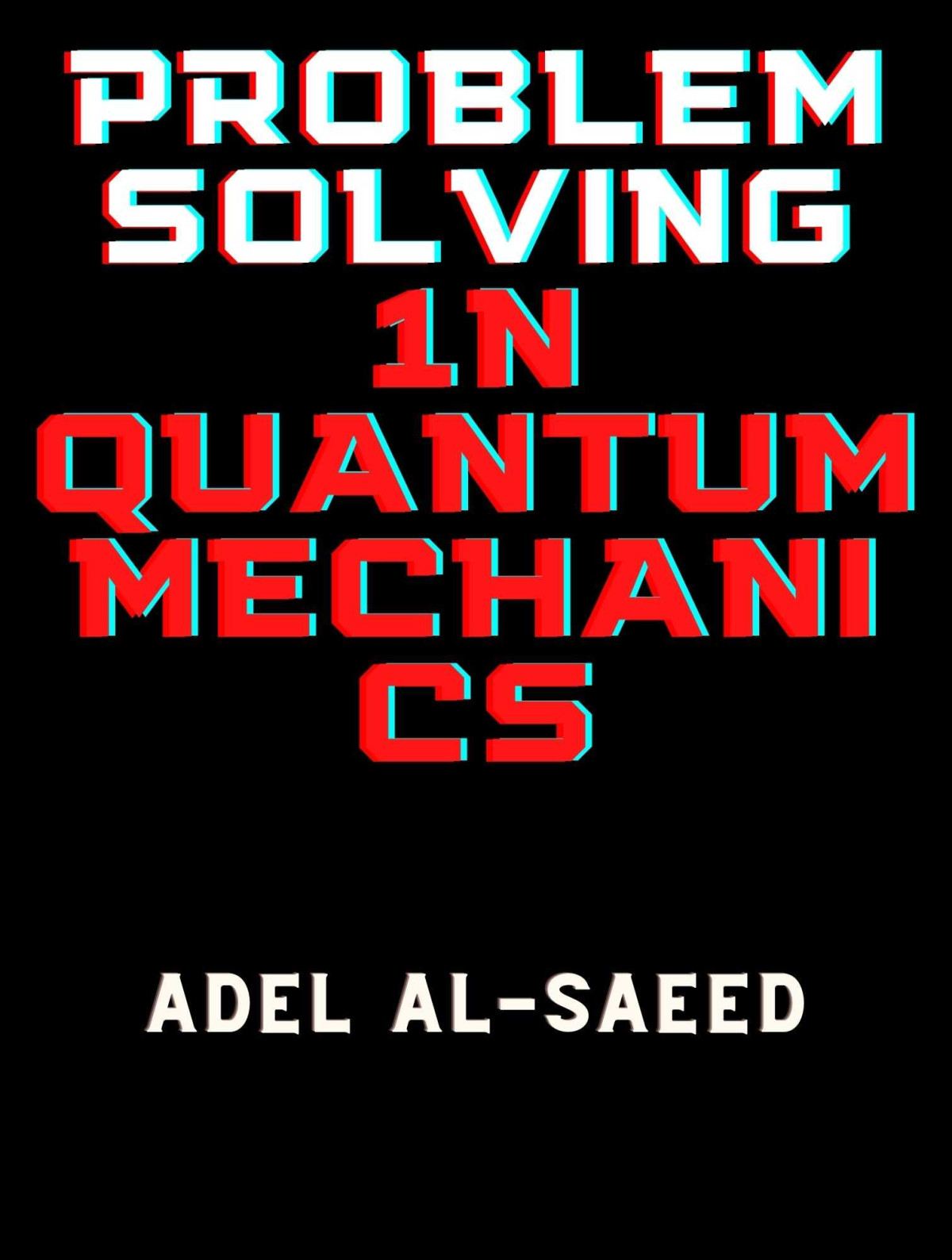 Problem Solving 1n Quantum Mechanics Alsaeed Adel