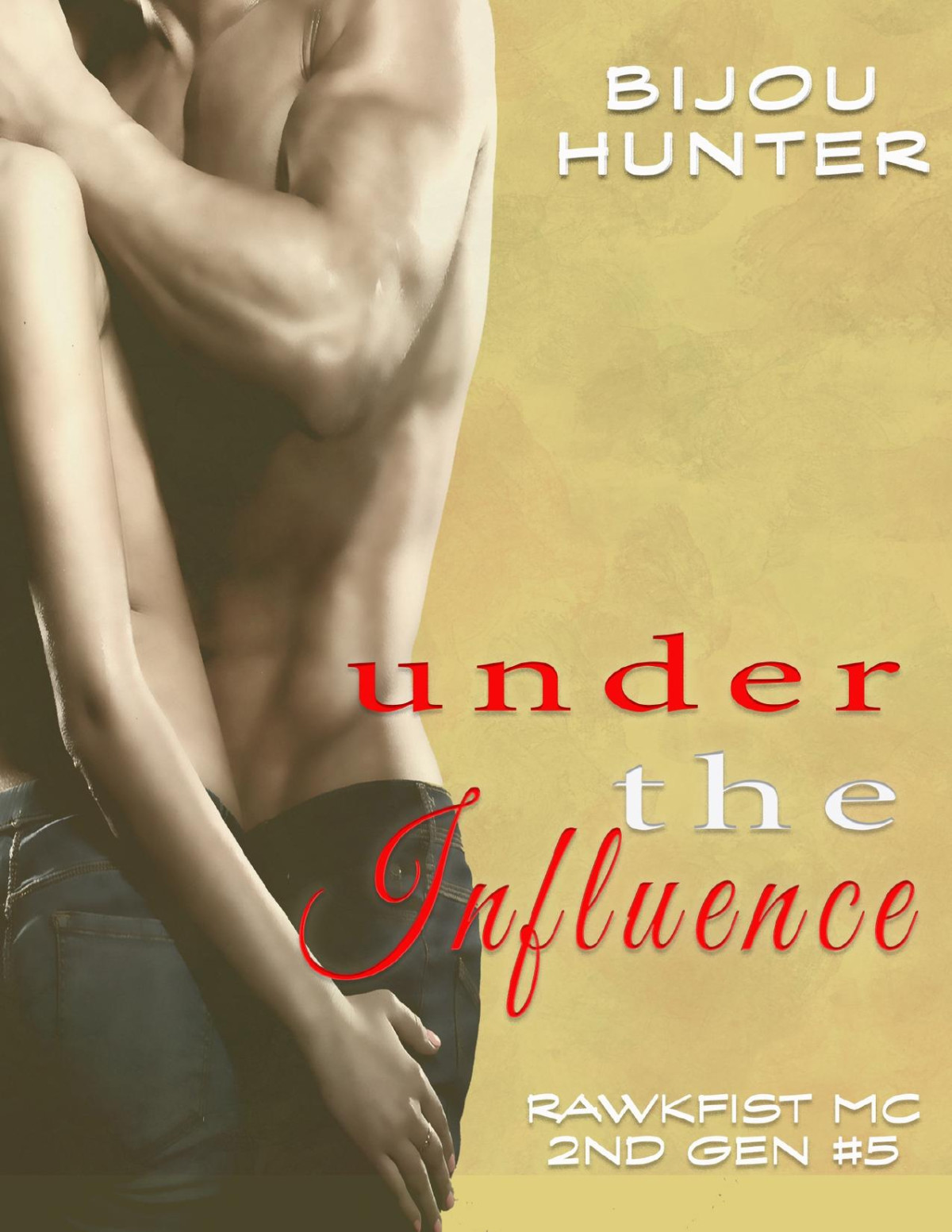Under The Influence Bijou Hunter