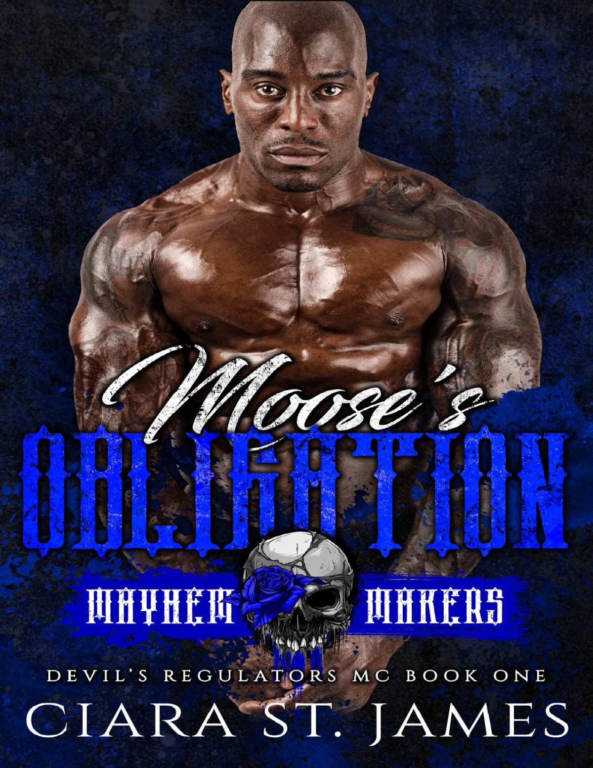 Mooses Obligation Mayhem Makersmmm Devils Regulators Mc Book 1 Ciara St James
