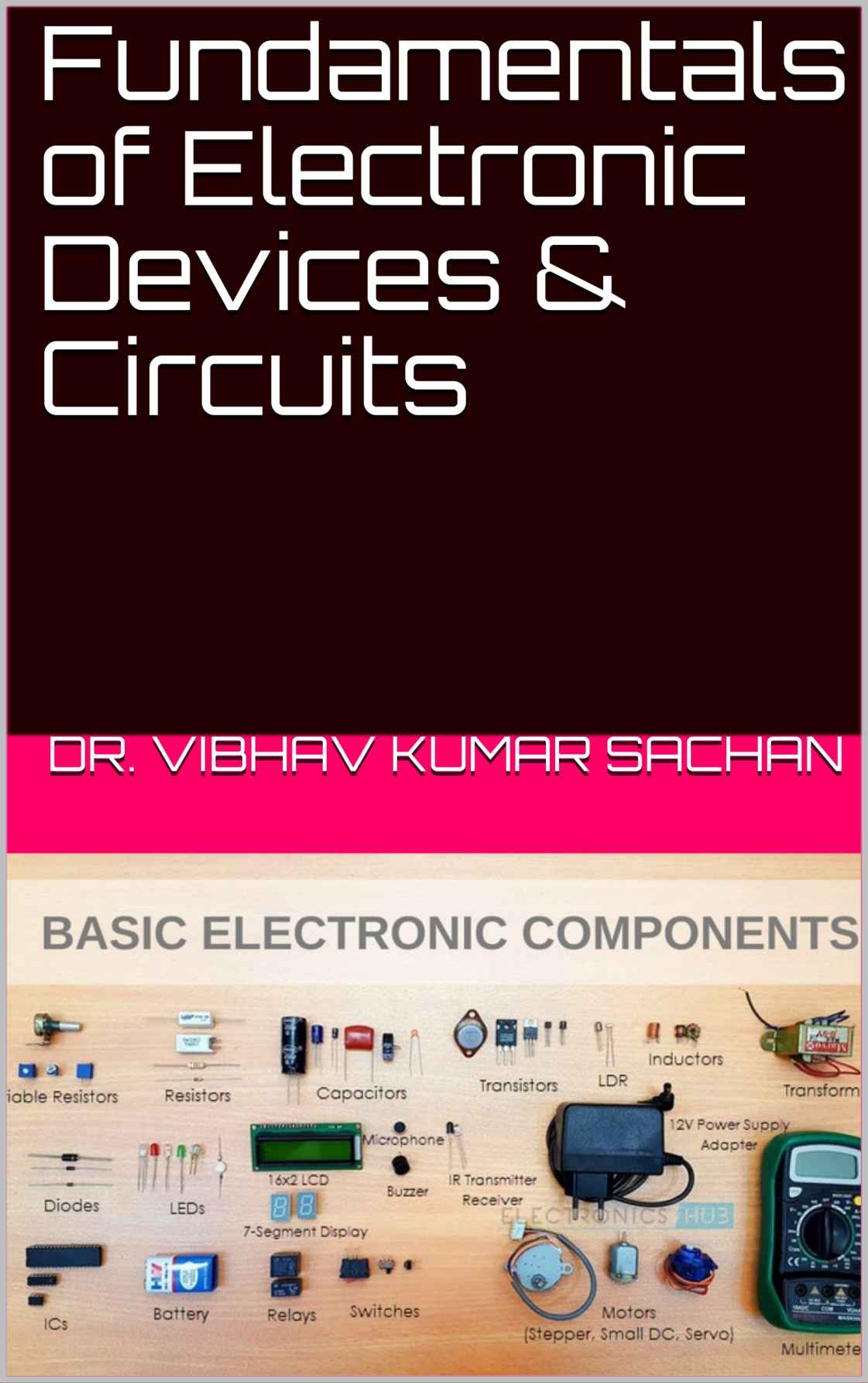 Fundamentals Of Electronic Devices Circuits Sachan Dr Vibhav Kumar