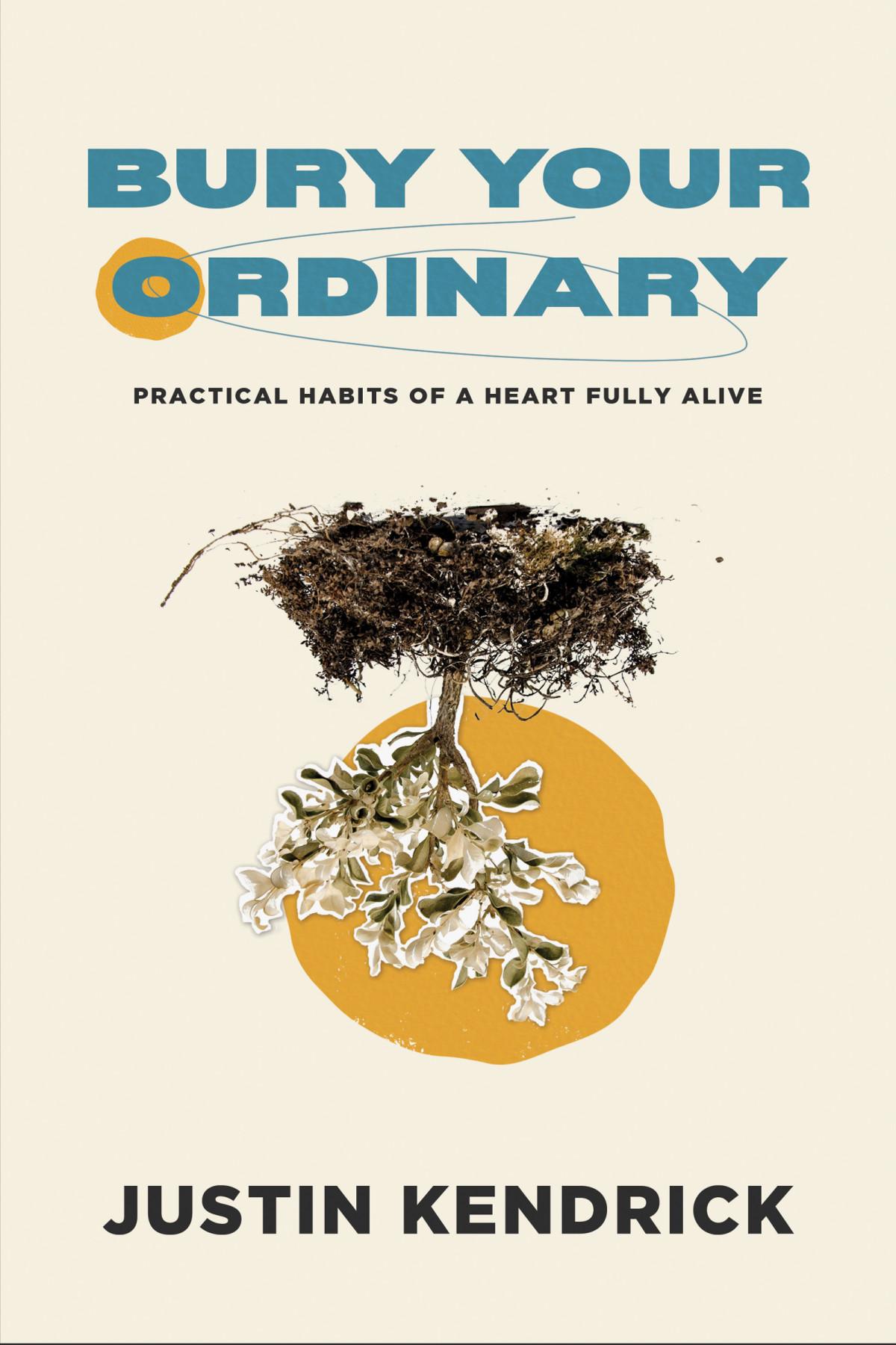 Bury Your Ordinary Justin Kendrick