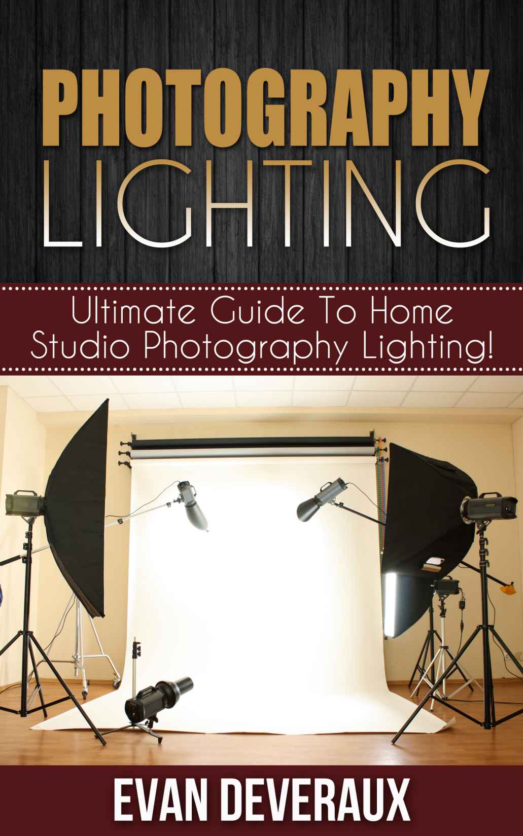 Photography Lighting Ultimate Guide To Home Studio Photography Lighting Evan Deveraux