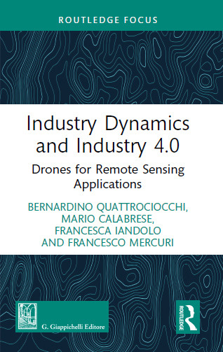 Industry Dynamics And Industry 40 Drones For Remote Sensing Applications For True Epub Bernardino Quattrociocchi Mario Calabrese Francesca Iandolo Francesco Mercuri