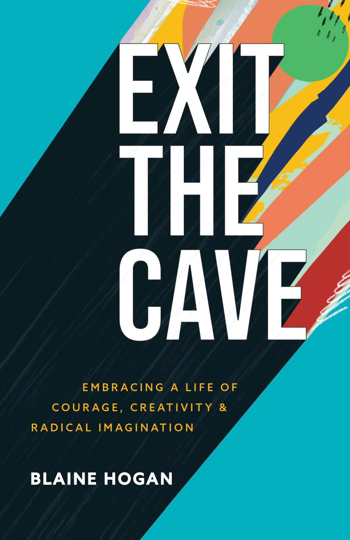 Exit The Cave Blaine Hogan