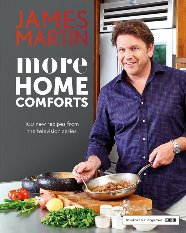More Home Comforts James Martin