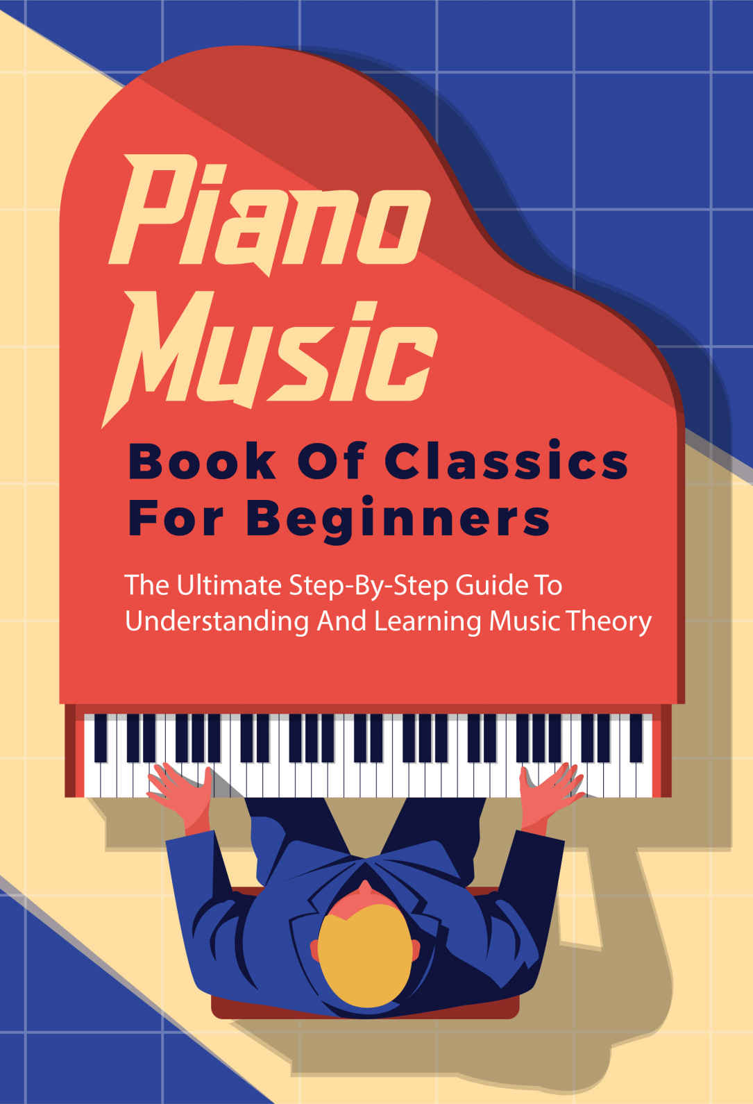 Piano Music Book Of Classics For Beginners The Ultimate Stepbystep Guide To Understanding And Learning Music Theory Music Theory For Dummies Cami Martinsen