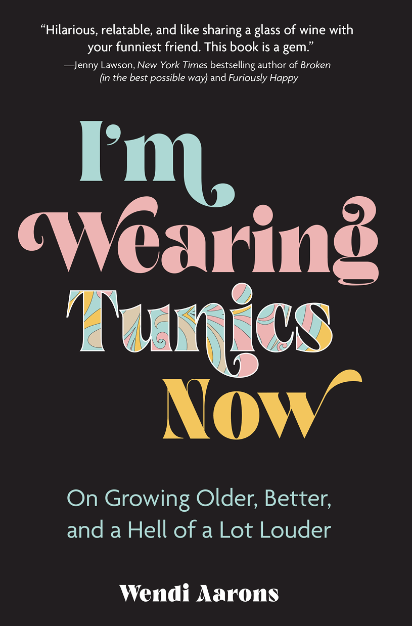 Im Wearing Tunics Now Wendi Aarons