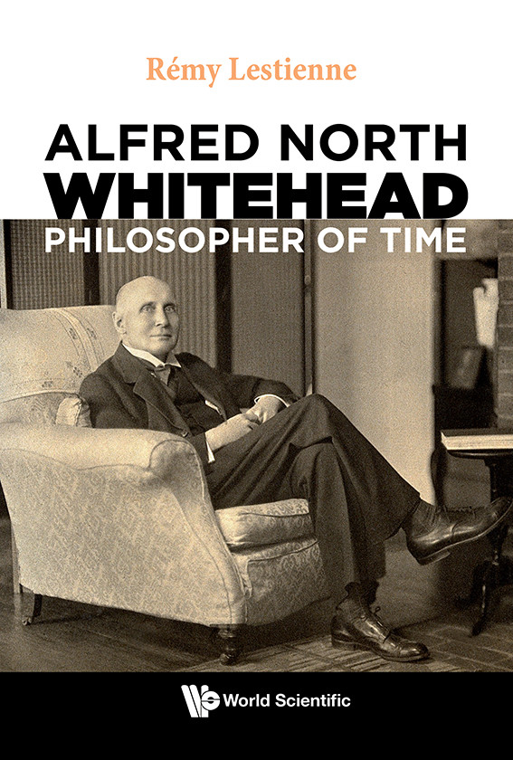 Alfred North Whitehead Philosopher Of Time Lestienne Remy