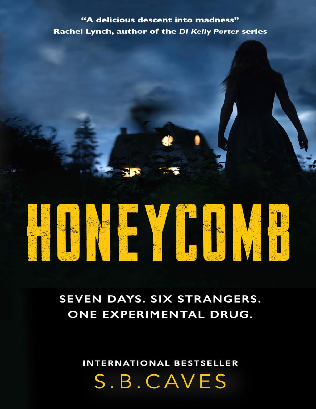 Honeycomb Seven Days Six Strangers One Experimental Drug S B Caves