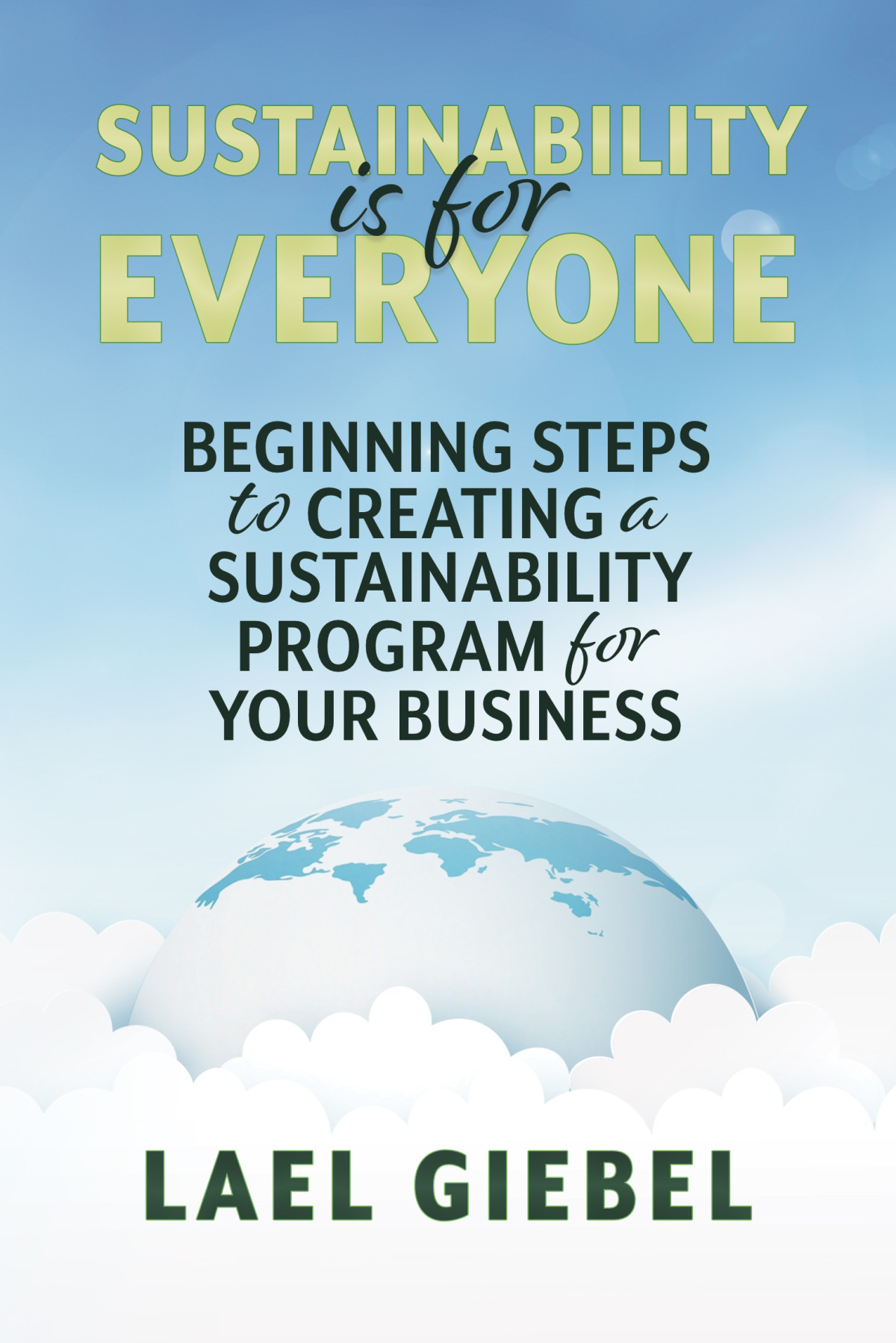 Sustainability Is For Everyone Lael Giebel