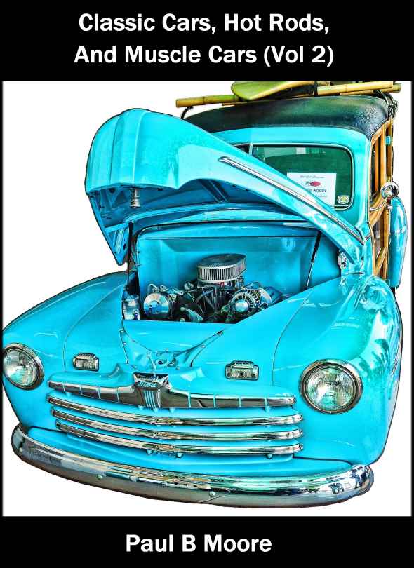 Classic Cars Hot Rods And Muscle Cars Volume 2 Paul Moore