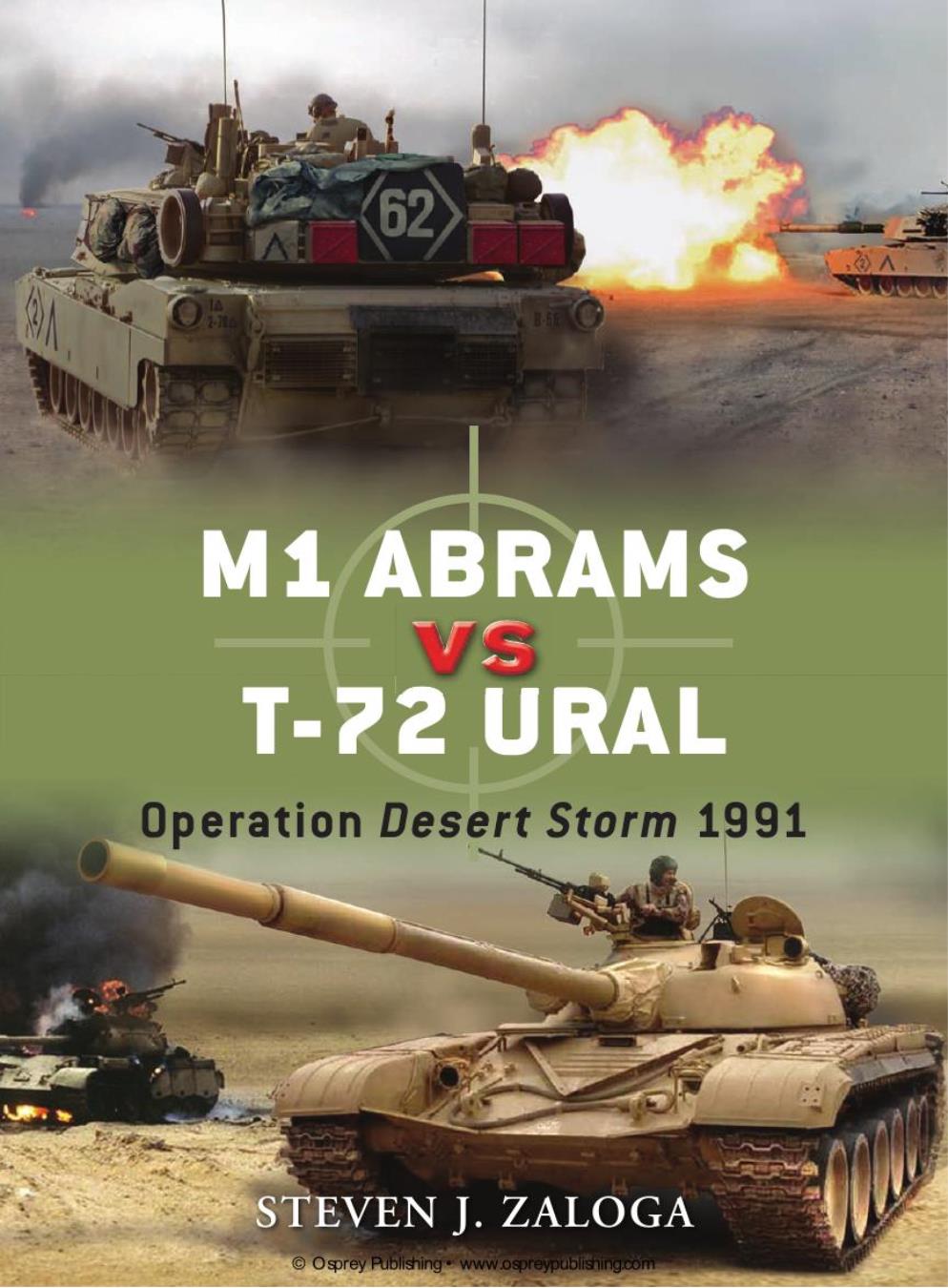 M1 Abrams Vs T72 Ural Operation Desert Storm 1991 Steven J Zaloga