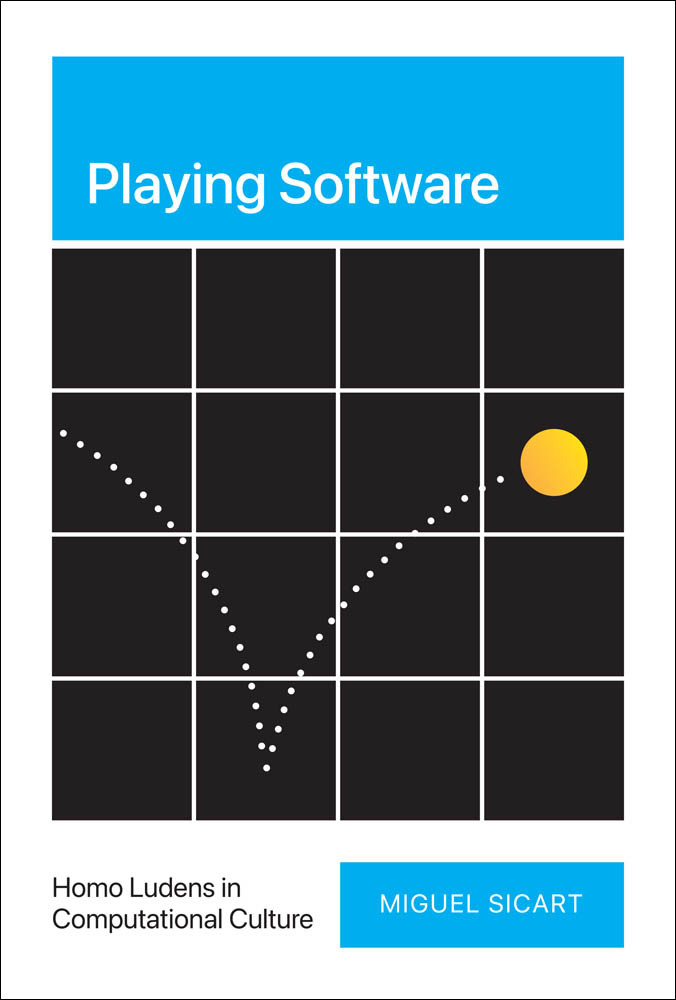 Playing Software Miguel Sicart