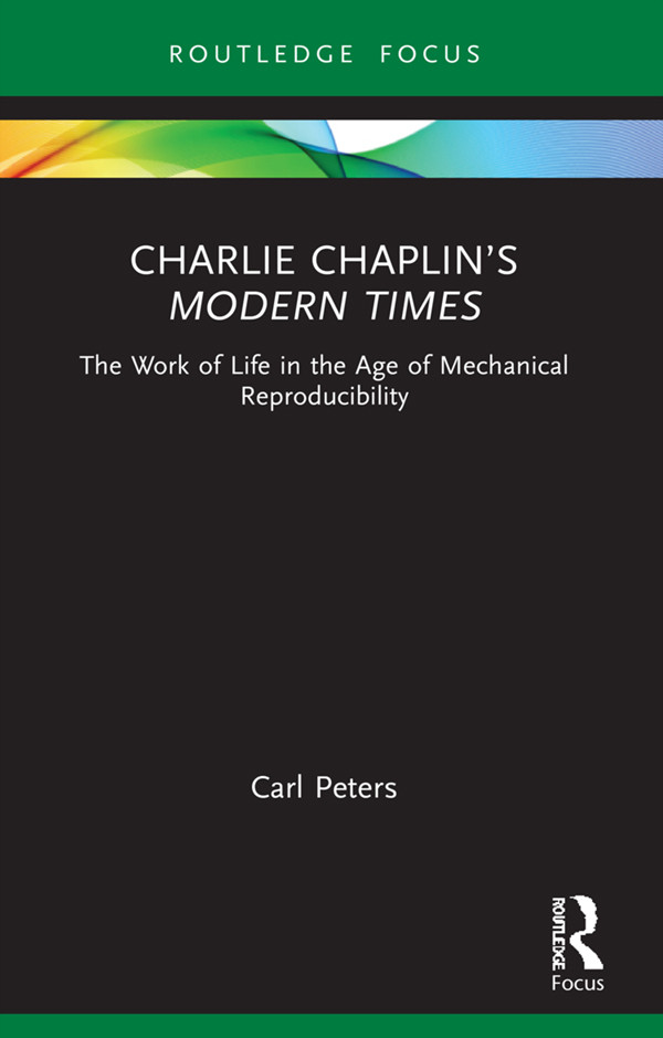 Charlie Chaplins Modern Times Carl Peters