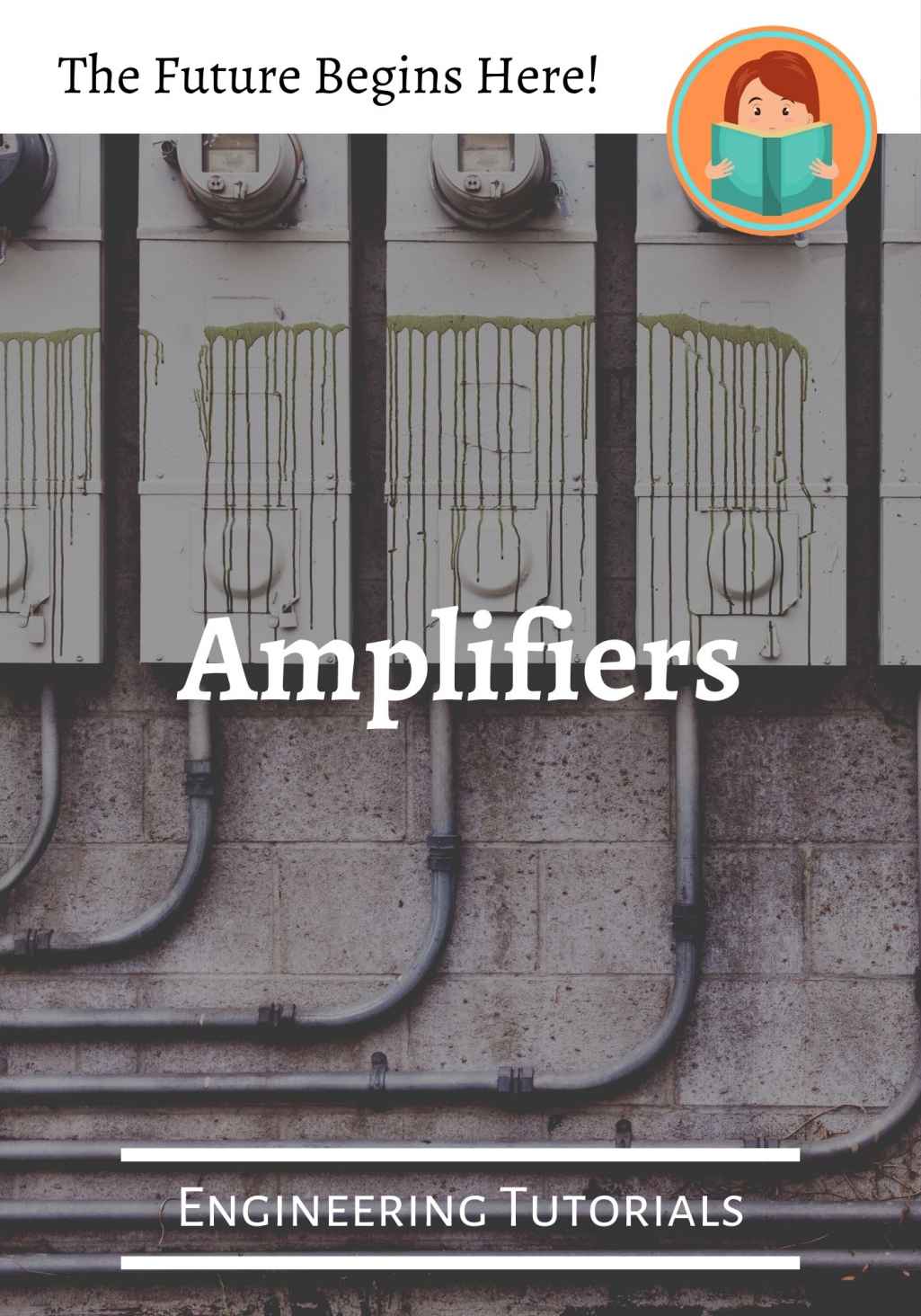 Amplifiers Engineering Tutorials Ajay Patel