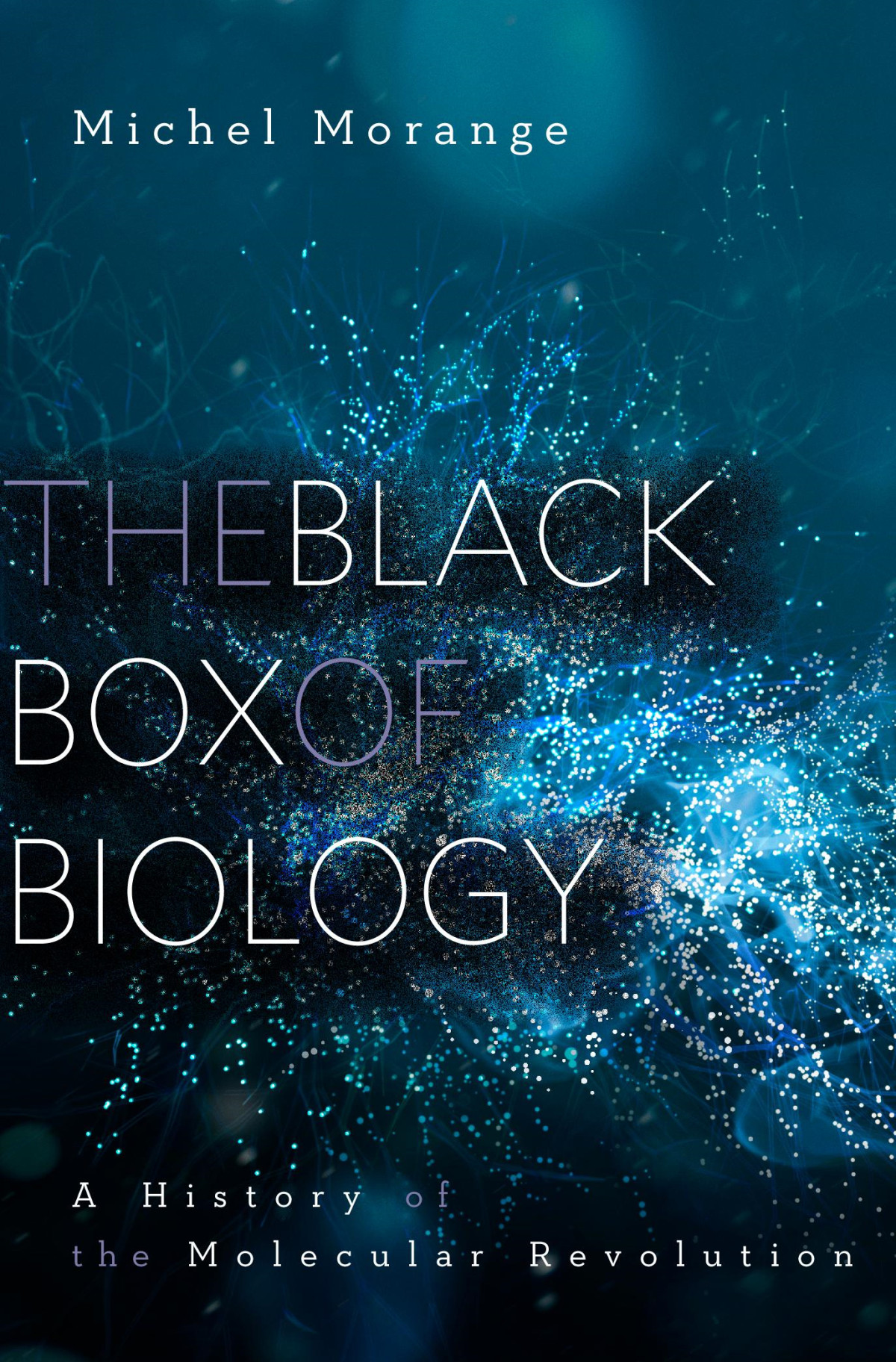 The Black Box Of Biology Michel Morange