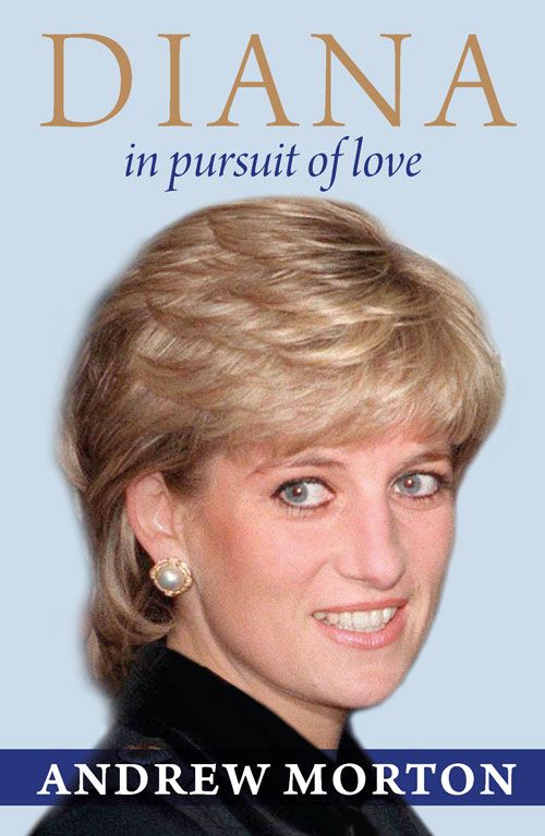 Diana In Pursuit Of Love Andrew Morton