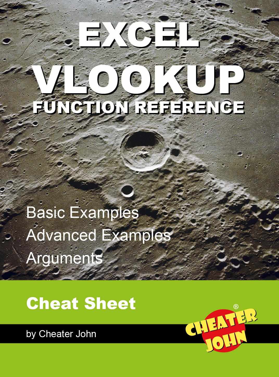 Excel Vlookup Function Reference Cheat Sheet Basic Examples Advanced Examples Arguments Cheater John