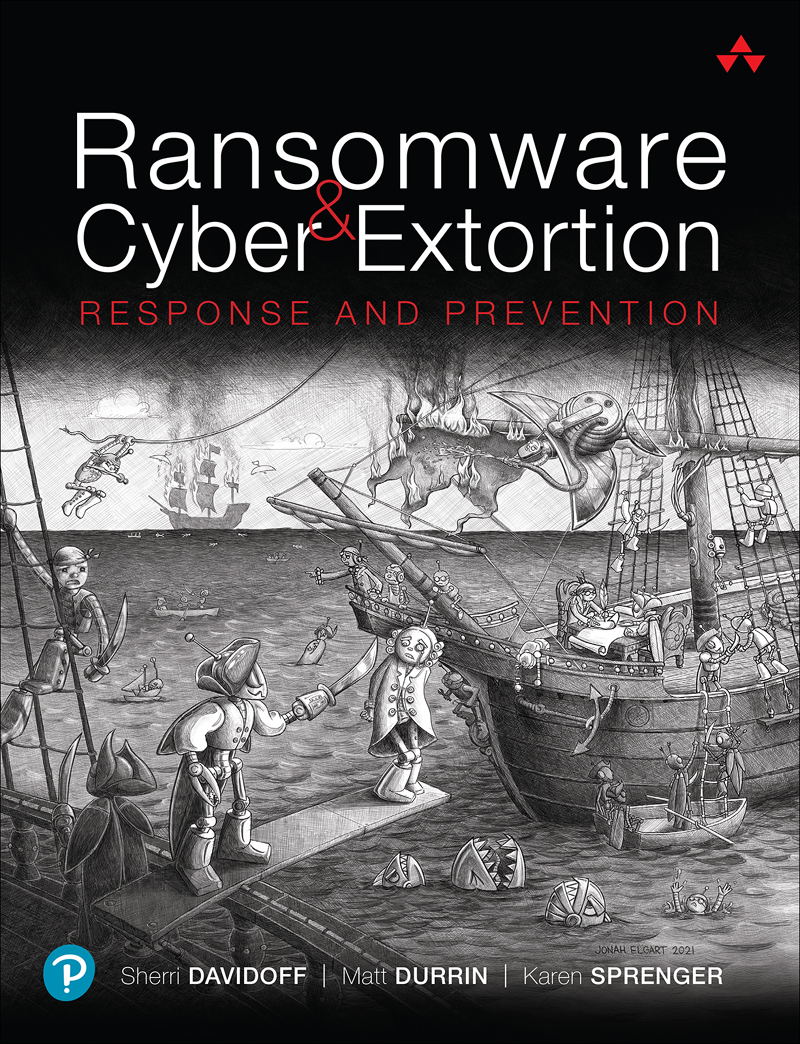 Ransomware And Cyber Extortion Response And Prevention Sherri Davidoff Matt Durrin Karen Sprenger