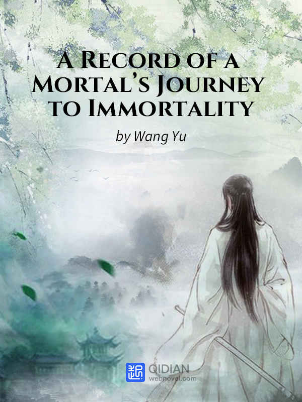A Record Of A Mortals Journey To Immortalitybilingual Edition Wang Yu