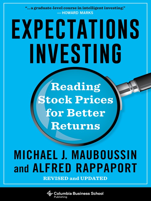 Expectations Investing Michael J Mauboussin