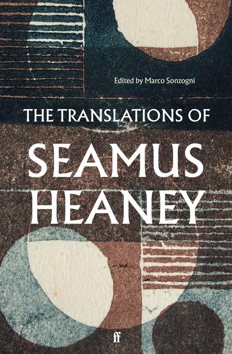 The Translations Of Seamus Heaney Seamus Heaney Marco Sonzogni