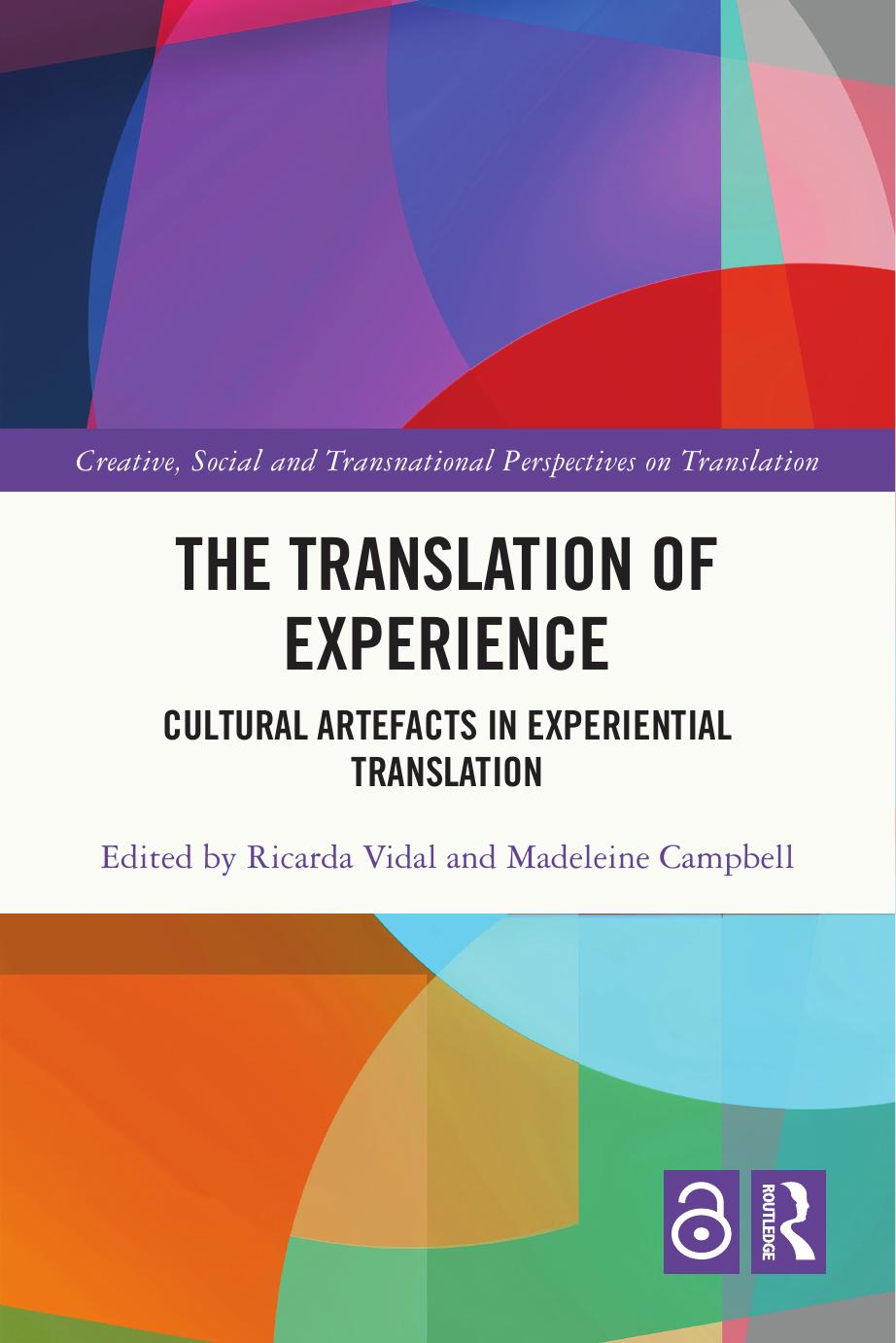 The Translation Of Experience Cultural Artefacts In Experiential Translation Ricarda Vidal Madeleine Campbell