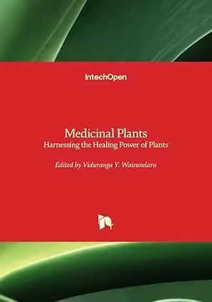 Medicinal Plants Harnessing The Healing Power Of Plants Viduranga Y Waisundara