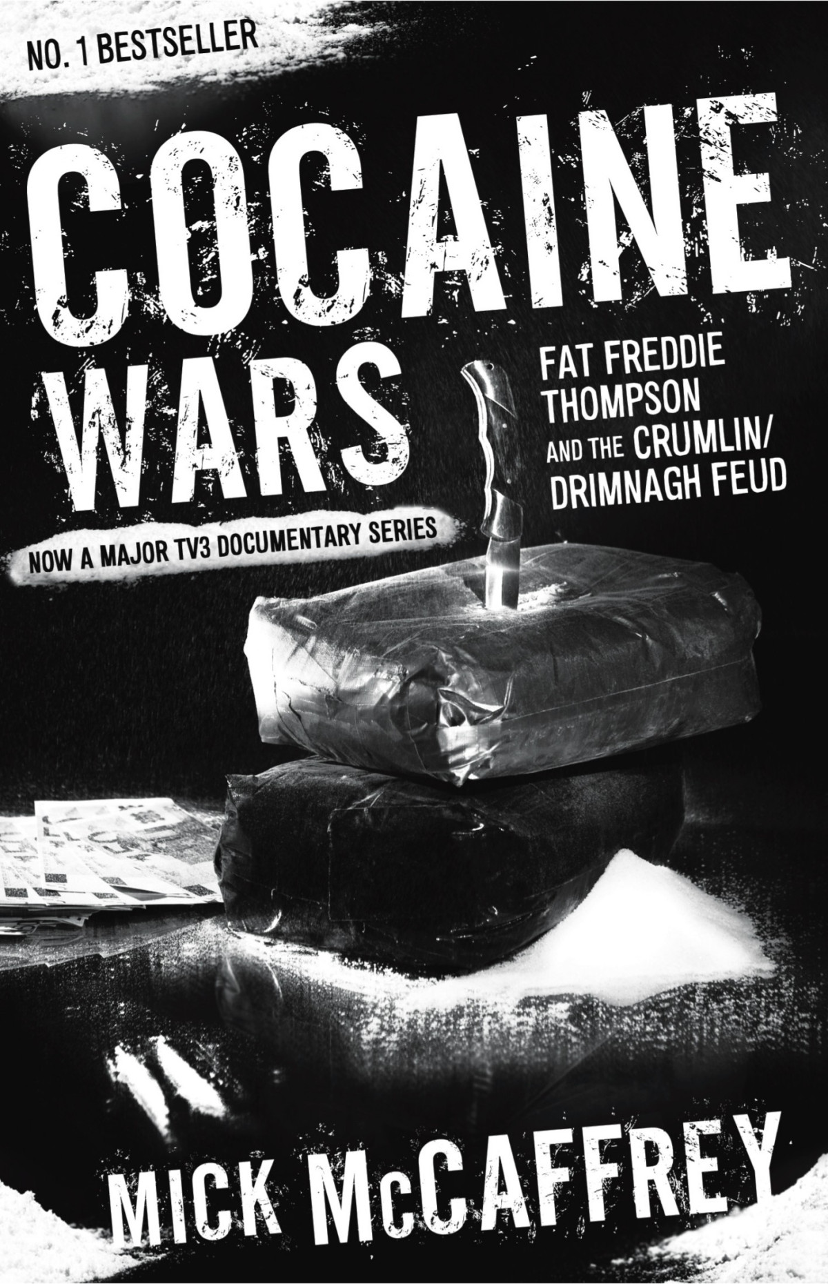 Cocaine Wars Fat Freddie Thompson And The Crumlindrimnagh Feud Mick Mccaffrey