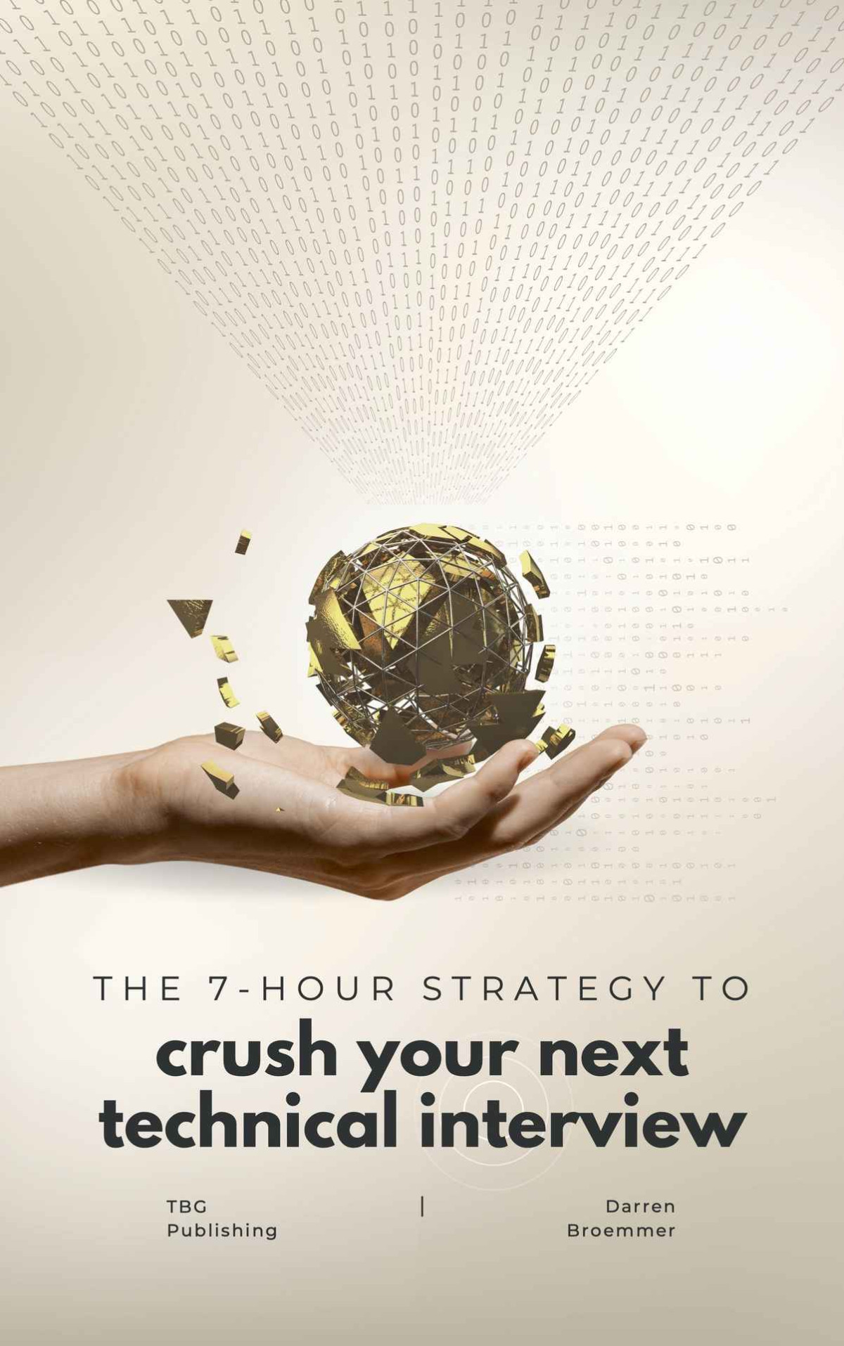 The Sevenhour Strategy To Crush Your Next Technical Interview Darren Broemmer