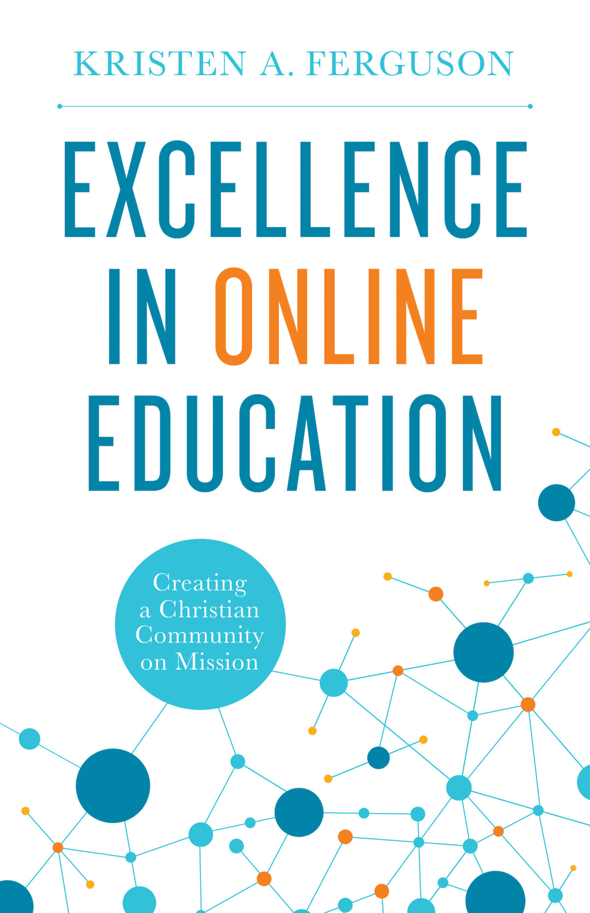 Excellence In Online Education Kristen Ferguson
