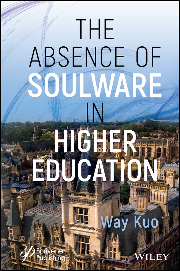 The Absence Of Soulware In Higher Education Kuo Way