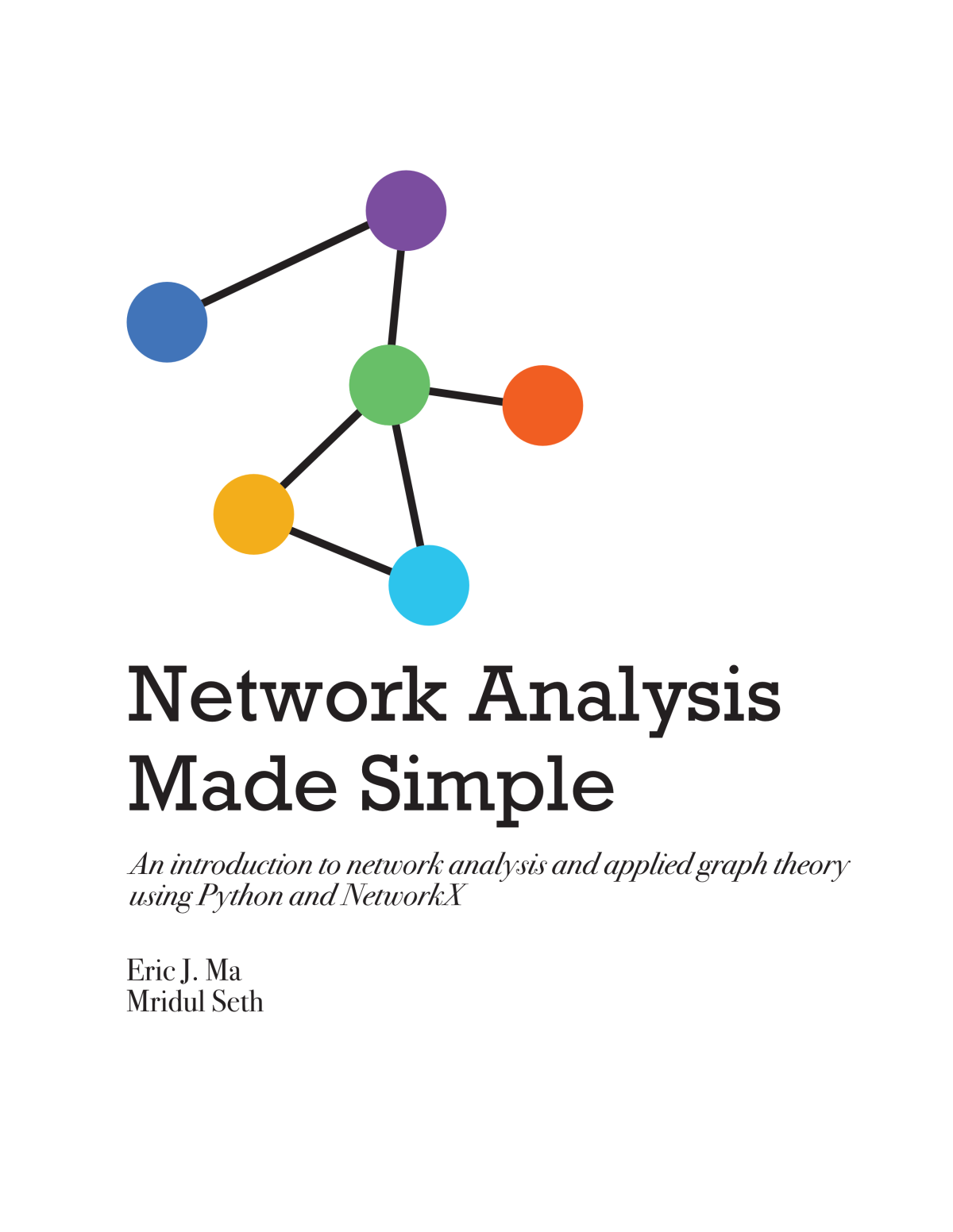 Network Analysis Made Simple Eric Ma And Mridul Seth