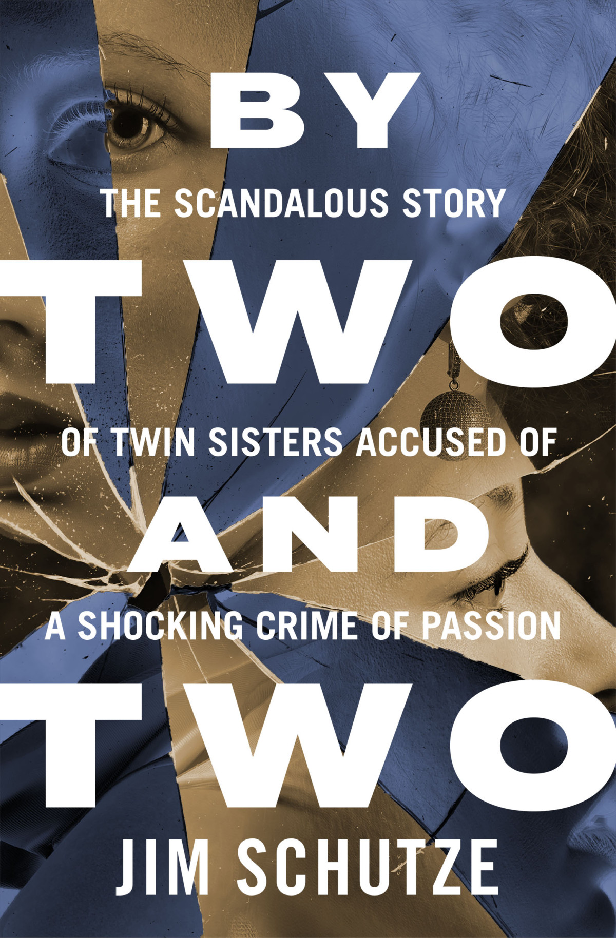 By Two And Two Jim Schutze