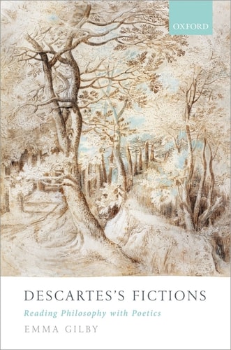 Descartess Fictions 1st Edition Emma Gilby