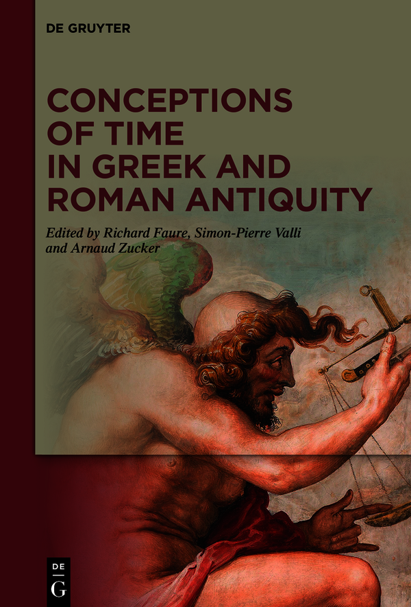Conceptions Of Time In Greek And Roman Antiquity Richard Faure