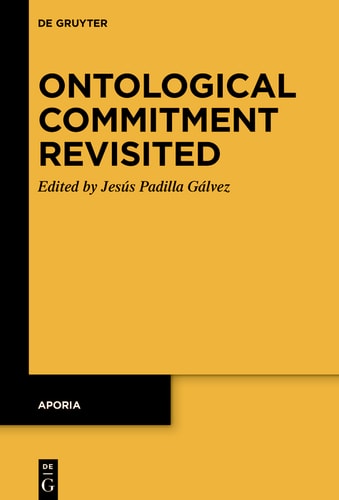Ontological Commitment Revisited 1st Edition Jesús Padilla Gálvez