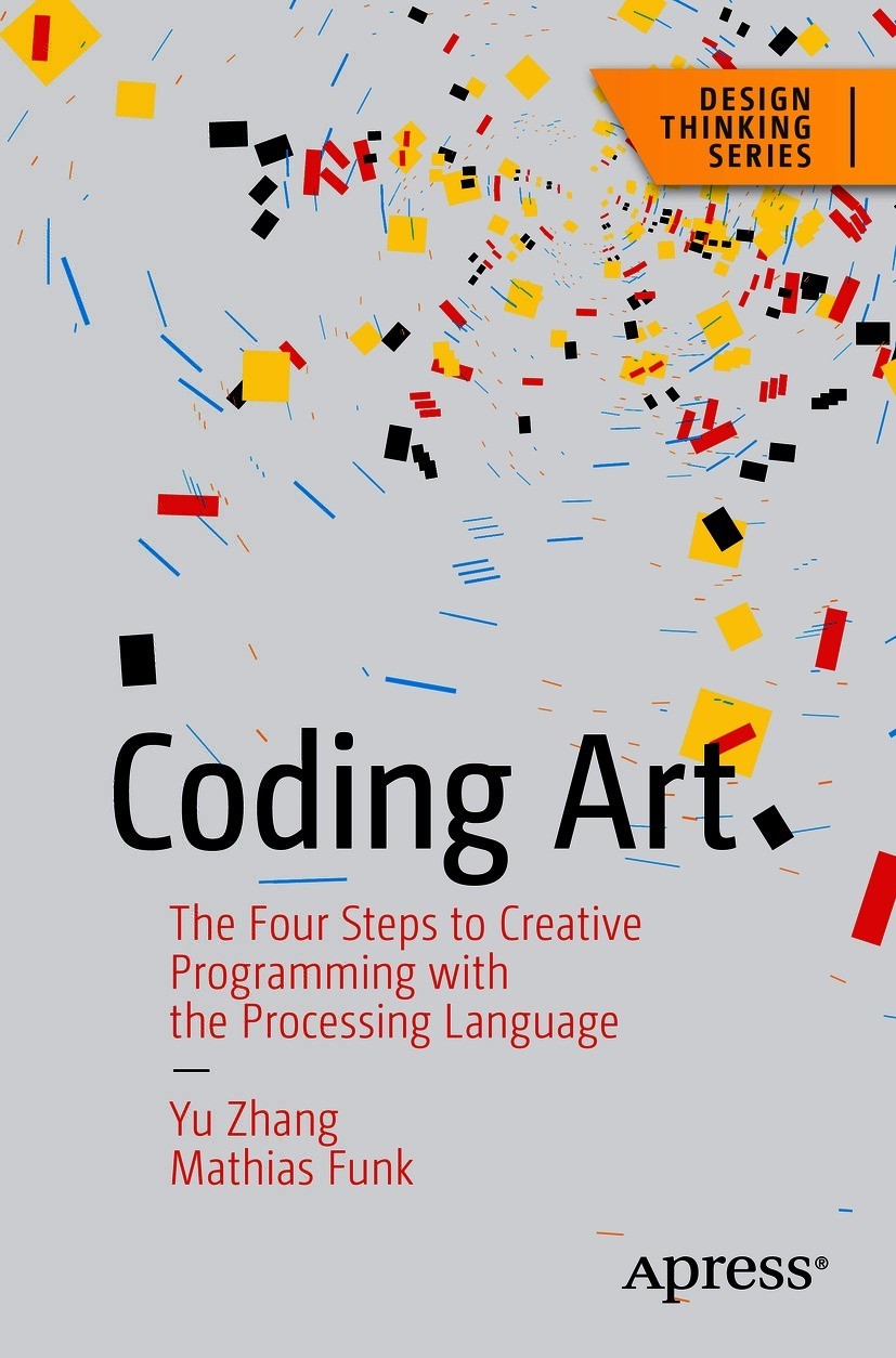 Coding Art Yu Zhang Mathias Funk