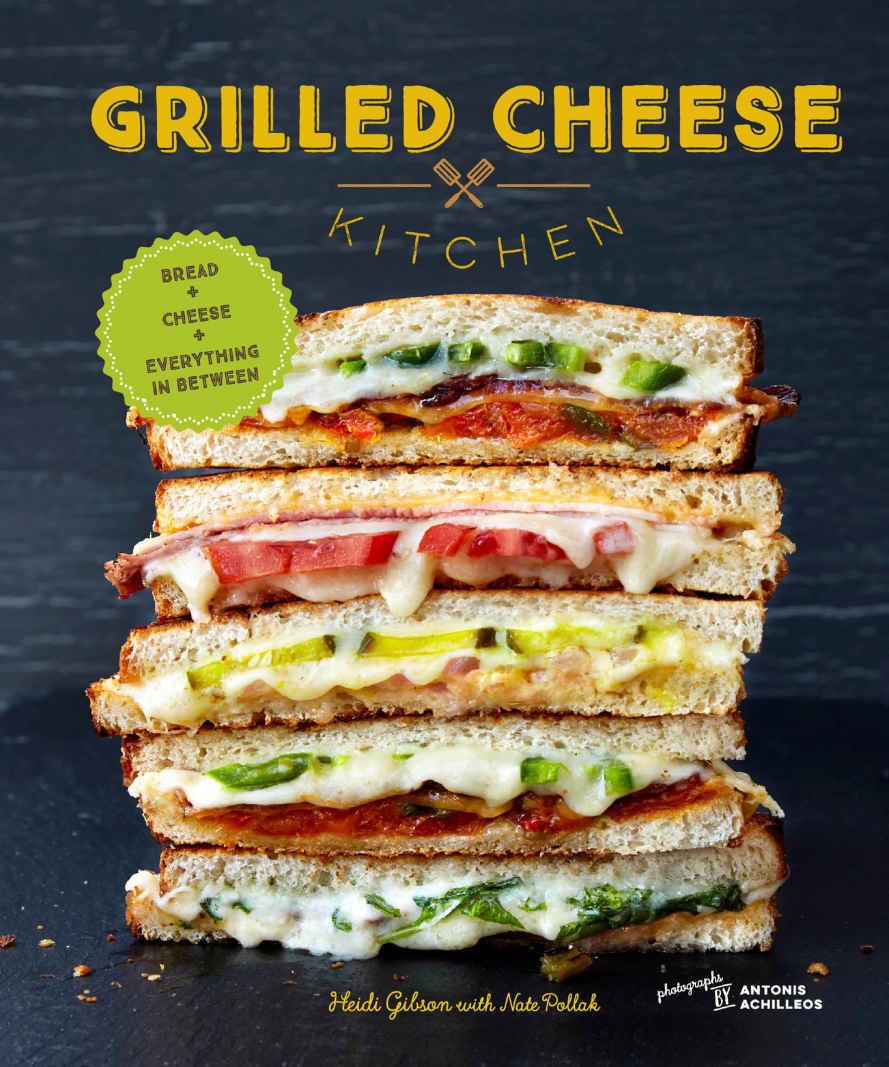 Grilled Cheese Kitchen Bread Cheese Everything In Between Heidi Gibson
