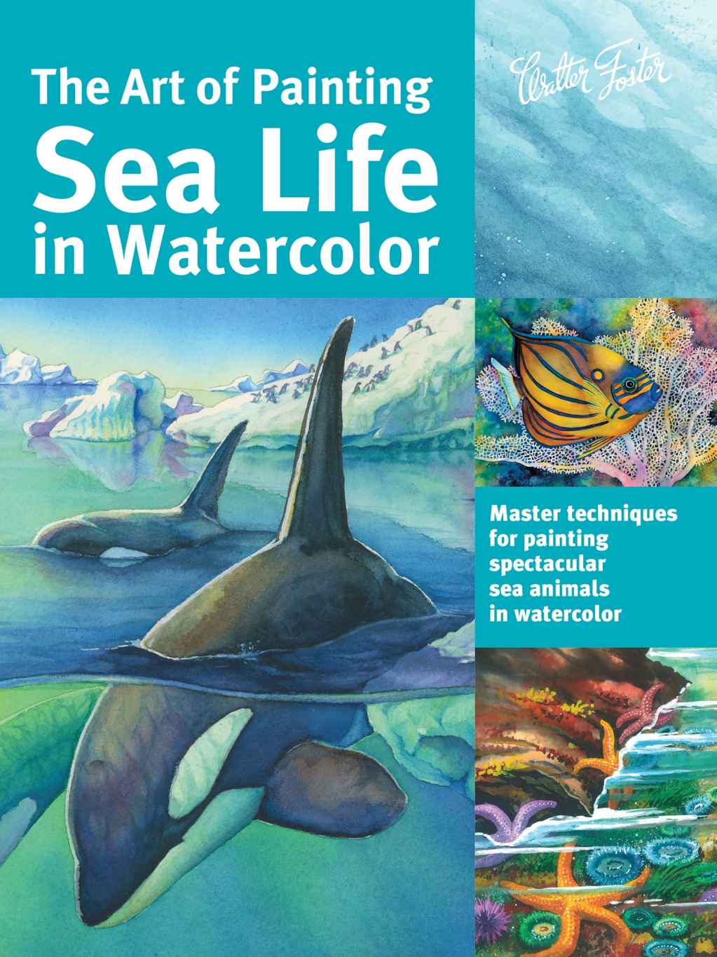 The Art Of Painting Sea Life In Watercolor Aaseng Maury De Masi