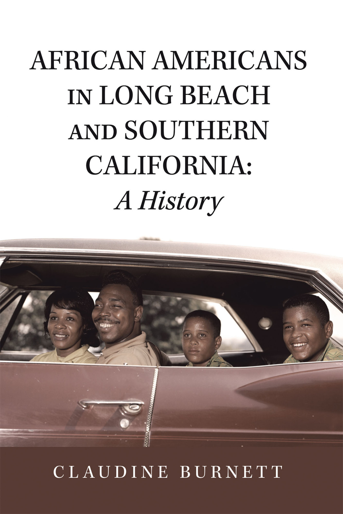 African Americans In Long Beach And Southern California A History Claudine Burnett