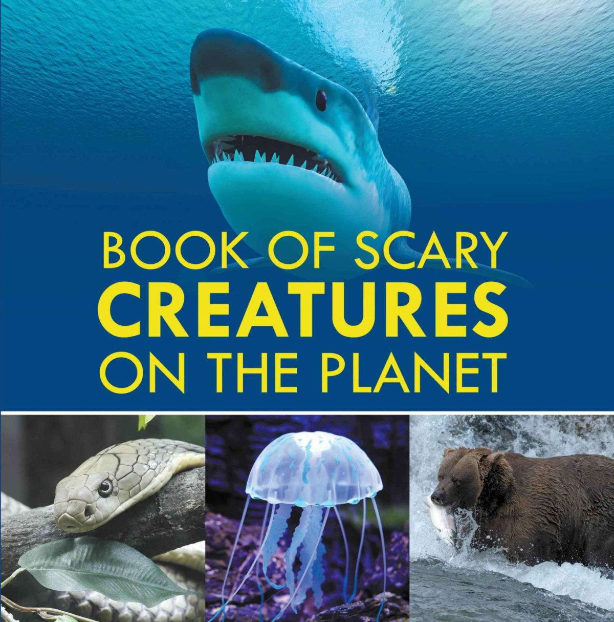 Book Of Scary Creatures On The Planet Childrens Animal Books Baby Professor
