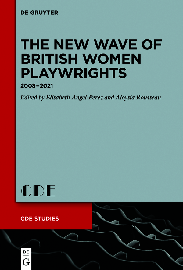 The New Wave Of British Women Playwrights Elisabeth Angelperez